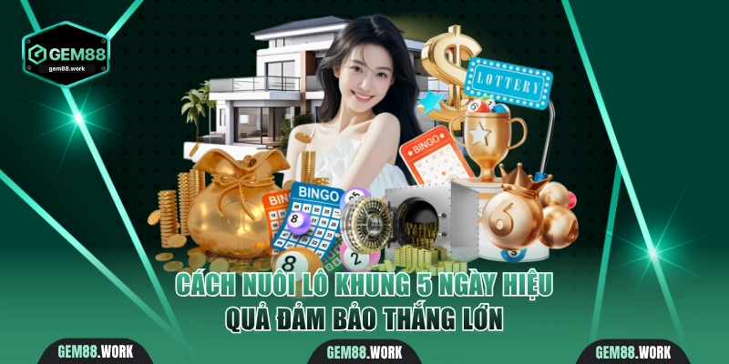 Cách nuôi lô khung 5 ngày
