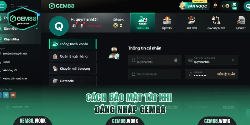 Một vài cách bảo mật tài khoản khi đăng nhập Gem88 