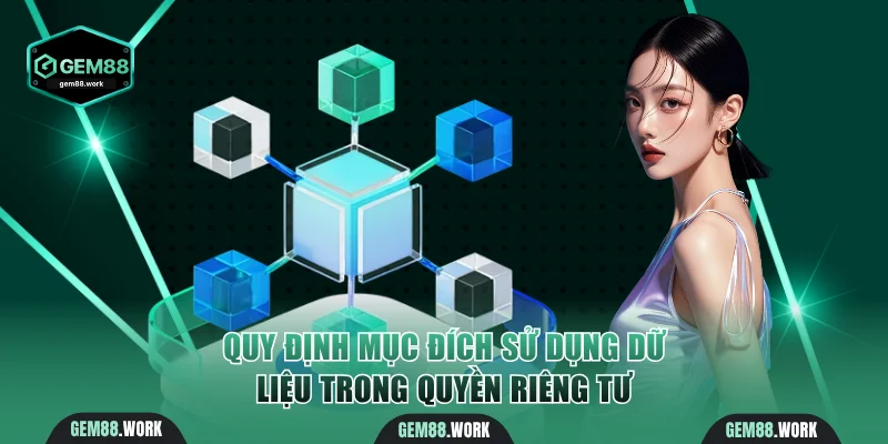 Quy định mục đích sử dụng dữ liệu trong quyền riêng tư